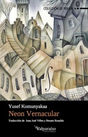 NEON VERNACULAR | 9788416560301 | KOMUNYAKAA, YUSEF  | Llibreria Online de Vilafranca del Penedès | Comprar llibres en català