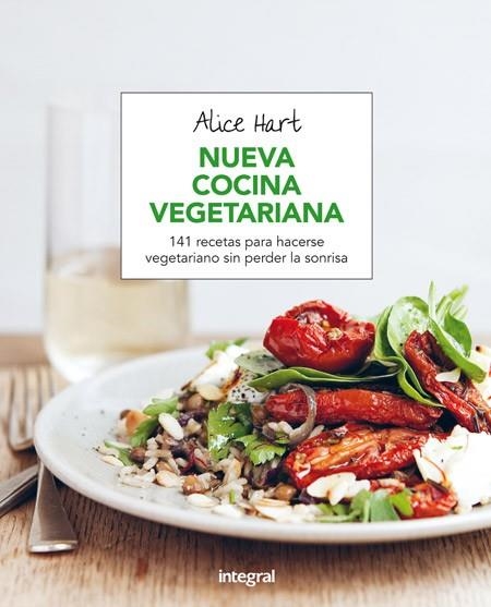 NUEVA COCINA VEGETARIANA | 9788491180470 | HART , ALICE | Llibreria Online de Vilafranca del Penedès | Comprar llibres en català