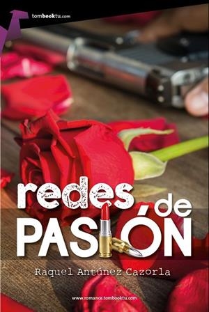 REDES DE PASIÓN | 9788415747994 | ANTÚNEZ CAZORLA, RAQUEL | Llibreria L'Odissea - Libreria Online de Vilafranca del Penedès - Comprar libros
