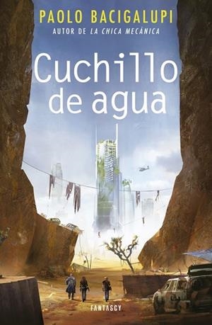 CUCHILLO DE AGUA | 9788415831914 | BACIGALUPI, PAOLO | Llibreria Online de Vilafranca del Penedès | Comprar llibres en català