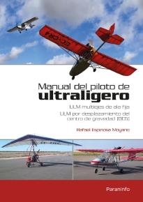 MANUAL DEL PILOTO DE ULTRALIGERO ULM MULTIEJES DE ALA FIJA ULM POR DESPLAZAMIE | 9788428329835 | ESPINOSA MOYANO, RAFAEL | Llibreria Online de Vilafranca del Penedès | Comprar llibres en català