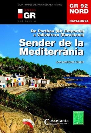 GR 92 NORD CATALUNYA SENDER DE LA MEDITERRÀNIA | 9788490344729 | MARGAIX GINER, XAVI | Llibreria L'Odissea - Libreria Online de Vilafranca del Penedès - Comprar libros