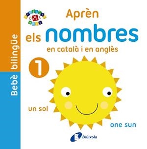 BEBÈ BILINGÜE APRÈN ELS NOMBRES EN CATALÀ I EN ANGLÈS | 9788499067124 | VV. AA. | Llibreria L'Odissea - Libreria Online de Vilafranca del Penedès - Comprar libros