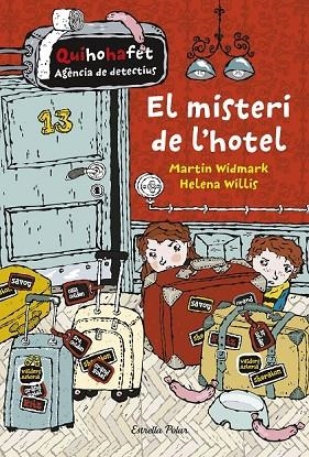 EL MISTERI DE L'HOTEL | 9788416522712 | WIDMARK, MARTIN / WILLIS, HELENA | Llibreria L'Odissea - Libreria Online de Vilafranca del Penedès - Comprar libros