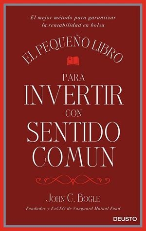 EL PEQUEÑO LIBRO PARA INVERTIR CON SENTIDO COMÚN | 9788423425402 | BOGLE, JOHN C | Llibreria L'Odissea - Libreria Online de Vilafranca del Penedès - Comprar libros