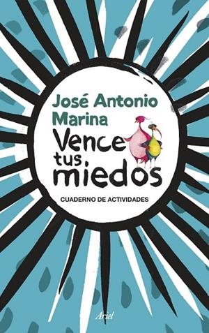 VENCE TUS MIEDOS | 9788434423855 | ANTONIO MARINA, JOSÉ | Llibreria L'Odissea - Libreria Online de Vilafranca del Penedès - Comprar libros
