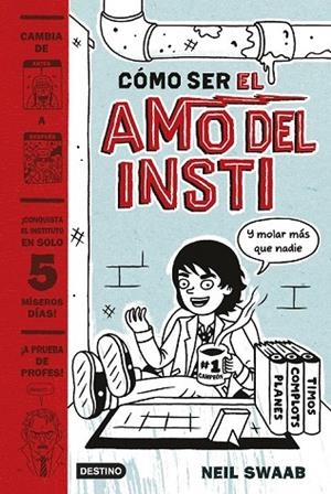 CÓMO SER EL AMO DEL INSTI | 9788408157274 | SWAAB, NEIL | Llibreria Online de Vilafranca del Penedès | Comprar llibres en català