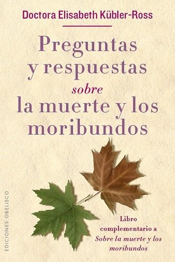 PREGUNTAS Y RESPUESTAS SOBRE LA MUERTE Y LOS MORIBUNDOS | 9788491111153 | KÜBLER-ROSS, ELISABETH | Llibreria L'Odissea - Libreria Online de Vilafranca del Penedès - Comprar libros
