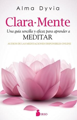 CLARA-MENTE | 9788416579068 | DYVIA, ALMA | Llibreria L'Odissea - Libreria Online de Vilafranca del Penedès - Comprar libros