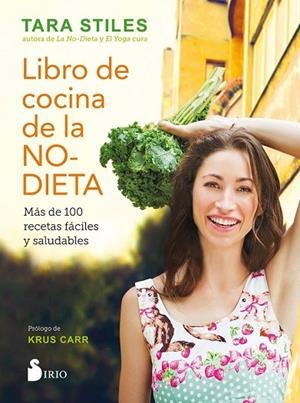 LIBRO DE COCINA DE LA NO-DIETA | 9788416579310 | STILES, TARA | Llibreria L'Odissea - Libreria Online de Vilafranca del Penedès - Comprar libros