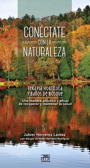 CONÉCTATE CON LA NATURALEZA | 9788471485670 | HERREROS LAMAS, JABIER | Llibreria L'Odissea - Libreria Online de Vilafranca del Penedès - Comprar libros