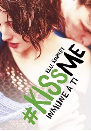 INMUNE A TI KISSME 3 | 9788420483443 | KENNEDY, ELLE | Llibreria Online de Vilafranca del Penedès | Comprar llibres en català