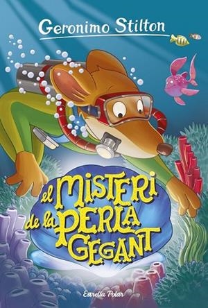 EL MISTERI DE LA PERLA GEGANT | 9788491370116 | STILTON, GERONIMO | Llibreria Online de Vilafranca del Penedès | Comprar llibres en català