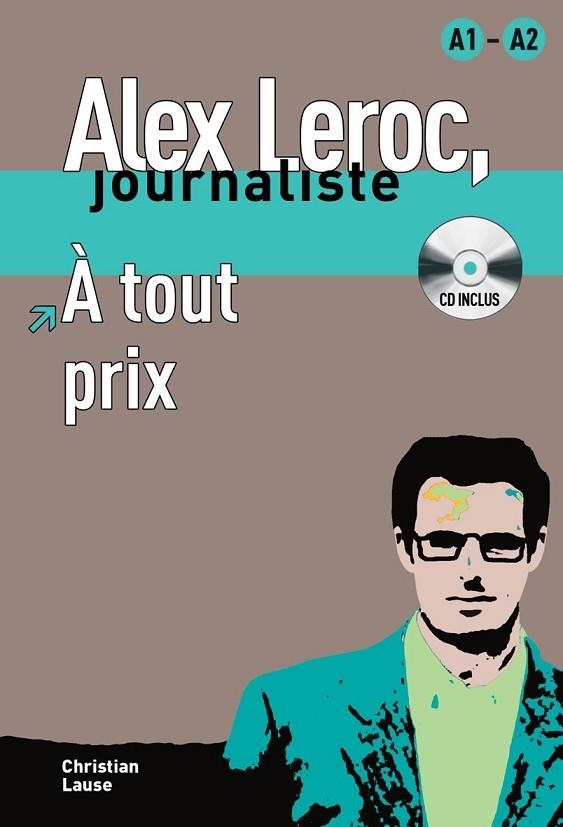 COLLECTION ALEX LEROC - À TOUT PRIX + CD | 9788484433958 | LAUSE, CHRISTIAN | Llibreria L'Odissea - Libreria Online de Vilafranca del Penedès - Comprar libros
