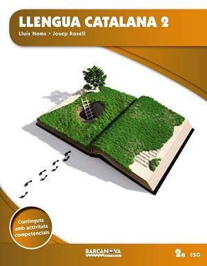 LLENGUA CATALANA 2N ESO | 9788448939717 | HOMS, LLUÍS/ROSELL, JOSEP | Llibreria L'Odissea - Libreria Online de Vilafranca del Penedès - Comprar libros