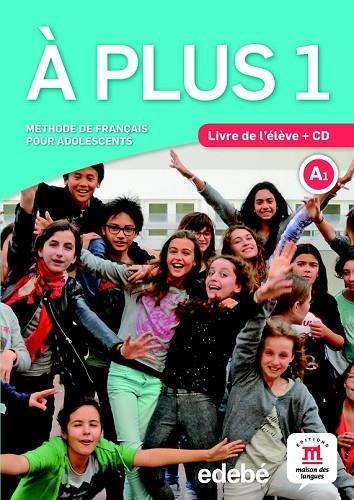 À PLUS! 1 ÉLÈVE | 9788468321592 | KHARBACHE, LAURÉDA/CARRIÓN, ANA/GAUCHER, LUDOVIC ET DIFUSIÓN | Llibreria L'Odissea - Libreria Online de Vilafranca del Penedès - Comprar libros