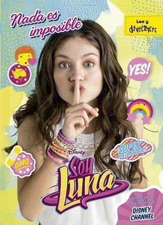 SOY LUNA 2 NADA ES IMPOSIBLE | 9788499518251 | DISNEY | Llibreria L'Odissea - Libreria Online de Vilafranca del Penedès - Comprar libros