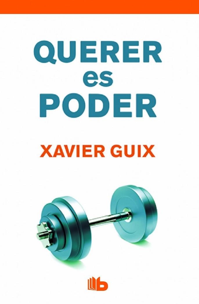 QUERER ES PODER | 9788490702710 | GUIX, XAVIER | Llibreria L'Odissea - Libreria Online de Vilafranca del Penedès - Comprar libros