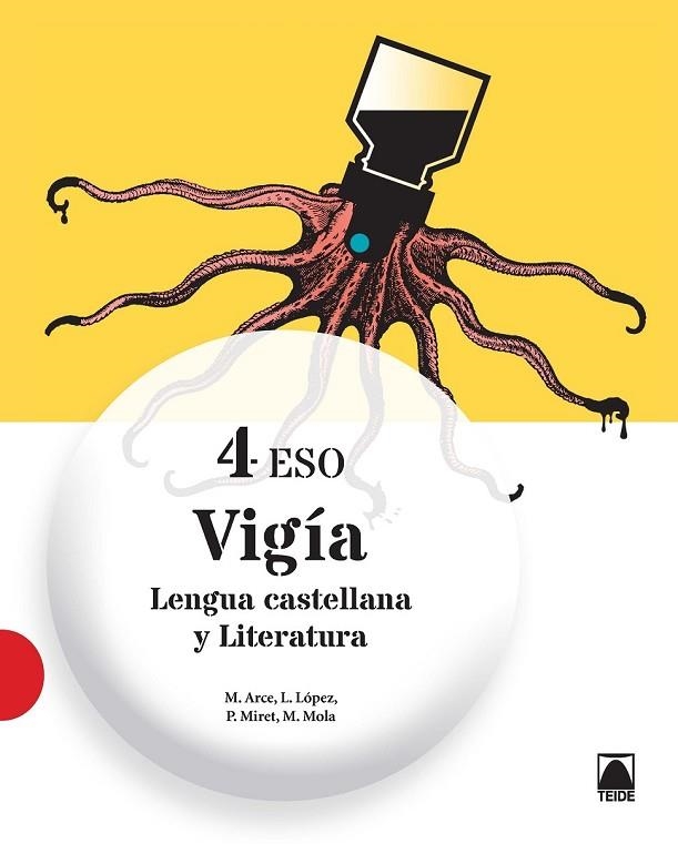 VIGÍA. LENGUA CASTELLANA Y LITERATURA 4 ESO | 9788430791675 | ARCE LASSO, MERCÈ/LÓPEZ SUSARTE, LOPE/MIRET PUIG, PAU/MOLA MARTÍ, MONTSERRAT | Llibreria L'Odissea - Libreria Online de Vilafranca del Penedès - Comprar libros