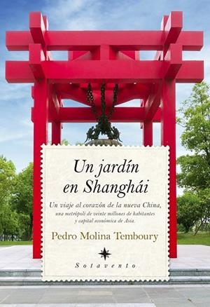 UN JARDÍN EN SHANGHÁI | 9788416776061 | MOLINA TEMBOURY, PEDRO | Llibreria L'Odissea - Libreria Online de Vilafranca del Penedès - Comprar libros