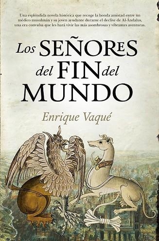 LOS SEÑORES DEL FIN DEL MUNDO | 9788416776047 | VAQUÉ URBANEJA, ENRIQUE | Llibreria L'Odissea - Libreria Online de Vilafranca del Penedès - Comprar libros