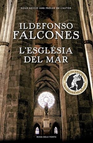 L'ESGLÉSIA DEL MAR (EDICIÓ COMMEMORATIVA 10È ANIVERSARI) | 9788416430819 | FALCONES, ILDEFONSO | Llibreria L'Odissea - Libreria Online de Vilafranca del Penedès - Comprar libros