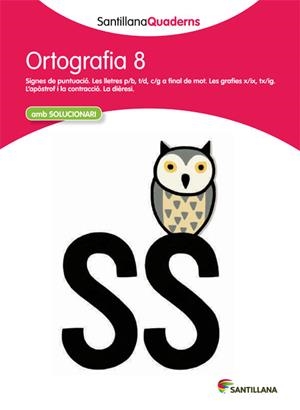 SANTILLANA QUADERNS ORTOGRAFIA 8 | 9788468013732 | VARIOS AUTORES | Llibreria L'Odissea - Libreria Online de Vilafranca del Penedès - Comprar libros