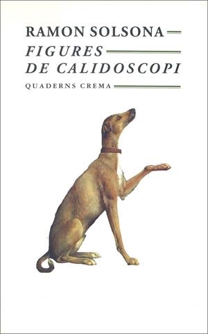 FIGURES DE CALIDOSCOPI | 9788477270355 | SOLSONA, RAMON | Llibreria Online de Vilafranca del Penedès | Comprar llibres en català