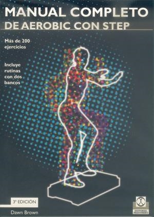 MANUAL COMPLETO DE AEROBIC STEP | 9788480190916 | DAWN BROWN | Llibreria L'Odissea - Libreria Online de Vilafranca del Penedès - Comprar libros
