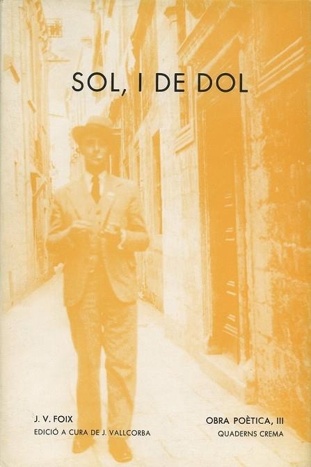 SOL, I DE DOL | 9788485704682 | J.V. FOIX | Llibreria L'Odissea - Libreria Online de Vilafranca del Penedès - Comprar libros