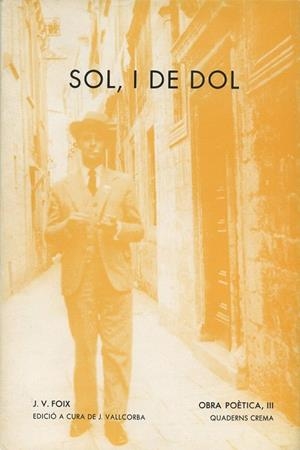 SOL, I DE DOL | 9788485704682 | J.V. FOIX | Llibreria Online de Vilafranca del Penedès | Comprar llibres en català