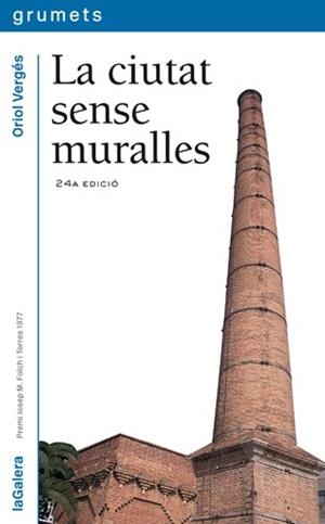 LA CIUTAT SENSE MURALLES | 9788424681494 | VERGES, ORIOL | Llibreria L'Odissea - Libreria Online de Vilafranca del Penedès - Comprar libros