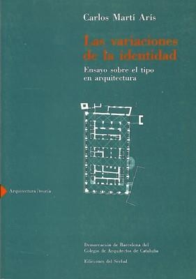 LAS VARIACIONES DE LA IDENTIDAD | 9788476281024 | CARLOS MARTI ARIS | Llibreria L'Odissea - Libreria Online de Vilafranca del Penedès - Comprar libros