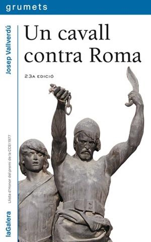 UN CAVALL CONTRA ROMA | 9788424681036 | JOSEP VALLVERDU | Llibreria L'Odissea - Libreria Online de Vilafranca del Penedès - Comprar libros