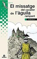 EL MISSATGE DEL CAVALLER DE L'ALIGA | 9788424681319 | ALVAR VALLS | Llibreria Online de Vilafranca del Penedès | Comprar llibres en català