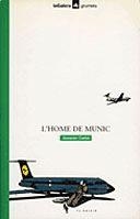 L'HOME DE MUNIC | 9788424681562 | JOAQUIM CARBO | Llibreria L'Odissea - Libreria Online de Vilafranca del Penedès - Comprar libros