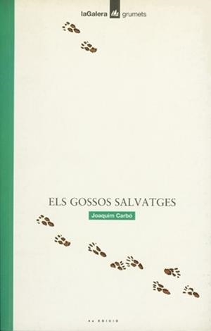 ELS GOSSOS SALVATGES | 9788424681661 | JOAQUIM CARBO | Llibreria L'Odissea - Libreria Online de Vilafranca del Penedès - Comprar libros
