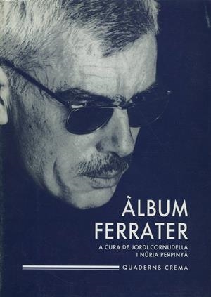 ALBUM FERRATER | 9788477270973 | J.CORNUDELLA... | Llibreria L'Odissea - Libreria Online de Vilafranca del Penedès - Comprar libros