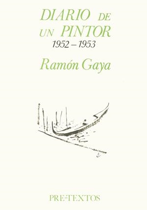 DIARIO DE UN PINTOR 1952-1953 | 9788485081615 | RAMON GAYA | Llibreria L'Odissea - Libreria Online de Vilafranca del Penedès - Comprar libros