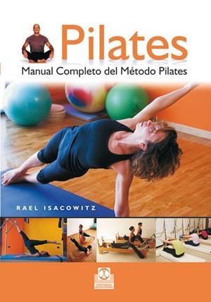 PILATES MANUAL COMPLETO | 9788480191371 | ISACOWITZ, RAEL | Llibreria L'Odissea - Libreria Online de Vilafranca del Penedès - Comprar libros