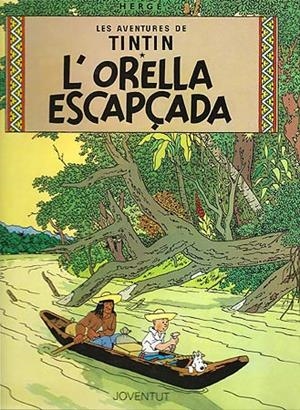 L'ORELLA ESCAPÇADA-TINTIN | 9788426111814 | HERGE | Llibreria L'Odissea - Libreria Online de Vilafranca del Penedès - Comprar libros