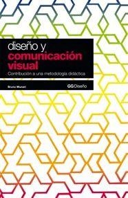 DISEÑO Y COMUNICACION VISUAL | 9788425212031 | BRUNO MUNARI | Llibreria L'Odissea - Libreria Online de Vilafranca del Penedès - Comprar libros