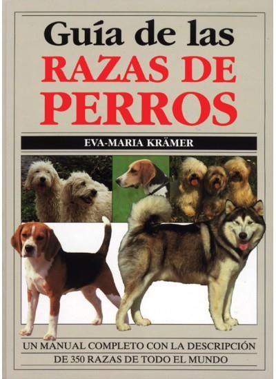 GUIA DE LAS RAZAS DE PERROS | 9788428209199 | KRAMER | Llibreria L'Odissea - Libreria Online de Vilafranca del Penedès - Comprar libros