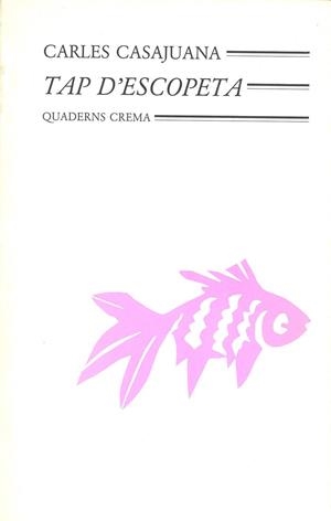 TAP D'ESCOPETA | 9788477270126 | CARLES CASAJUANA | Llibreria Online de Vilafranca del Penedès | Comprar llibres en català