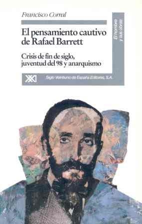 EL PENSAMIENTO CAUTIVO DE RAFAEL BARRETT | 9788432308451 | FRANCISCO CORRAL | Llibreria L'Odissea - Libreria Online de Vilafranca del Penedès - Comprar libros