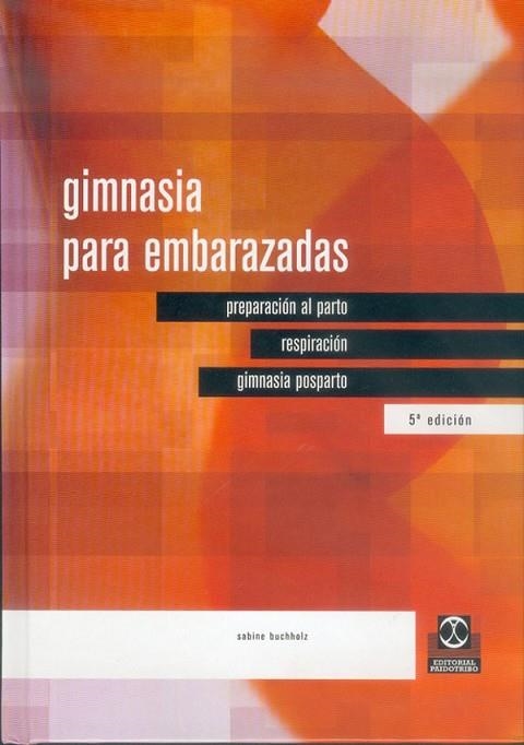 GIMNASIA PARA EMBARAZADAS | 9788480191883 | SABINE BUCHHOLZ | Llibreria L'Odissea - Libreria Online de Vilafranca del Penedès - Comprar libros