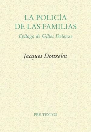 LA POLICIA DE LAS FAMILIAS | 9788485081257 | JACQUES DONZELOT | Llibreria Online de Vilafranca del Penedès | Comprar llibres en català