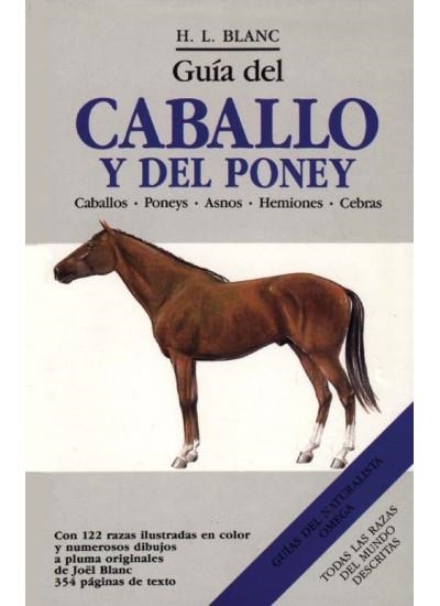 GUIA DEL CABALLO Y DEL PONEY | 9788428207935 | H.L.BLANC | Llibreria L'Odissea - Libreria Online de Vilafranca del Penedès - Comprar libros