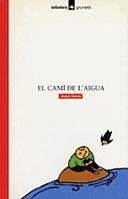 EL CAMI DE L'AIGUA | 9788424681814 | JOSEP GORRIZ | Llibreria Online de Vilafranca del Penedès | Comprar llibres en català