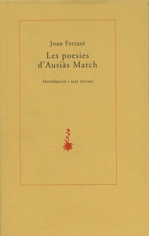 LES POESIES D'AUSIAS MARCH | 9788485704026 | JOAN FERRATE | Llibreria L'Odissea - Libreria Online de Vilafranca del Penedès - Comprar libros